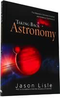Taking Back Astronomy (hardcover)