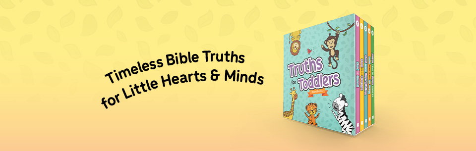 Truths for Toddlers
