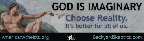 Atheist Billboard: God Is Imaginary. Choose Reality. It’s Better for All of Us.