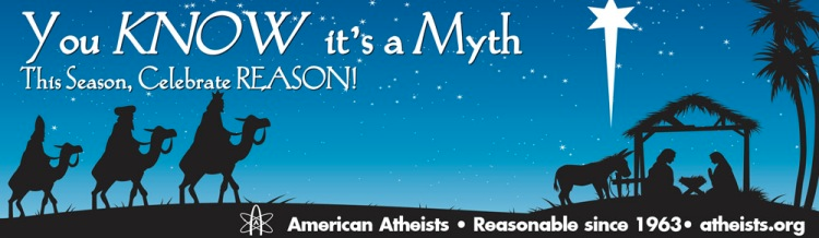 Atheist Billboard: You Know It’s a Myth. This Season, Celebrate Reason!