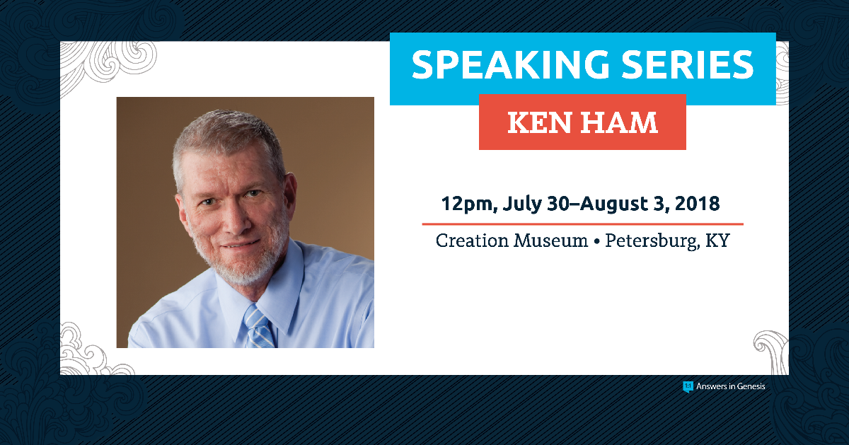 Creation Museum Announces A Week Of Speaking With Ken Ham Answers In Genesis