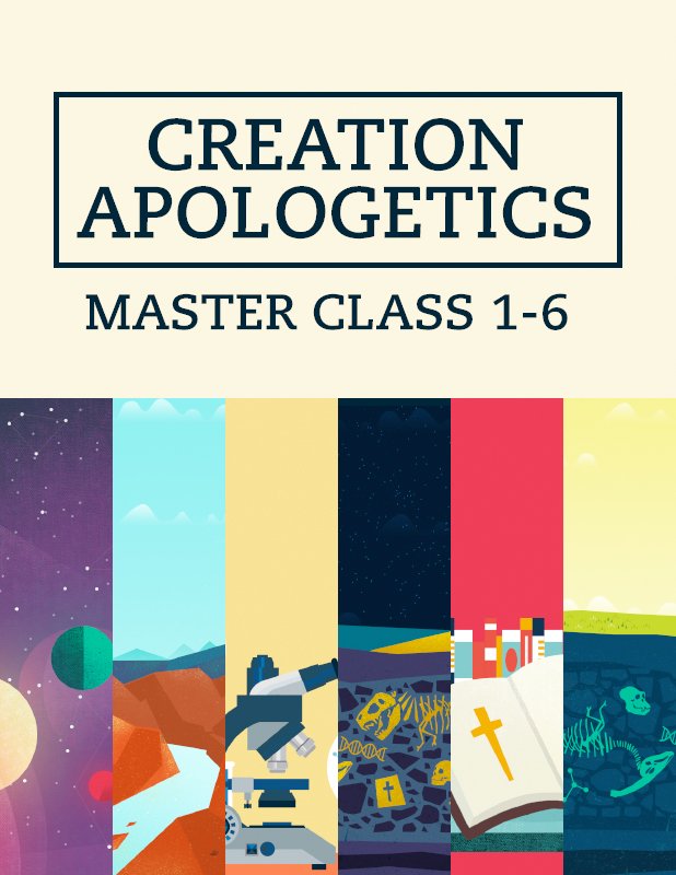 Creation Apologetics Master Class