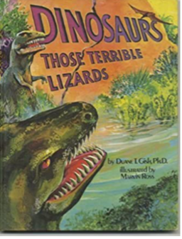 Cover of Dinosaurs, Those Terrible Lizards