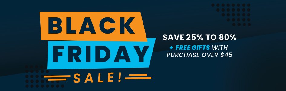 Black Friday Savings & Free Gifts!