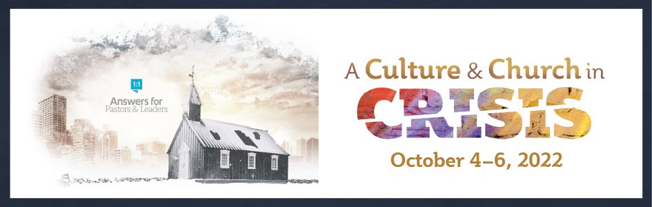 Save $60! Register Today for “A Church & Culture in Crisis”