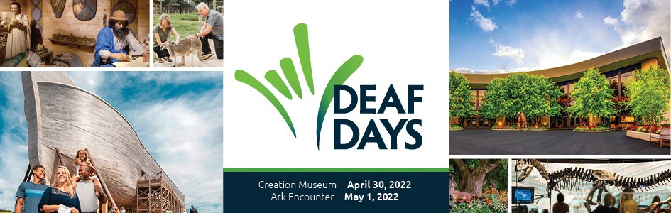 Deaf Days Are Coming to the Ark Encounter and Creation Museum This Spring