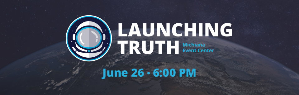 Launching Truth in Shipshewana