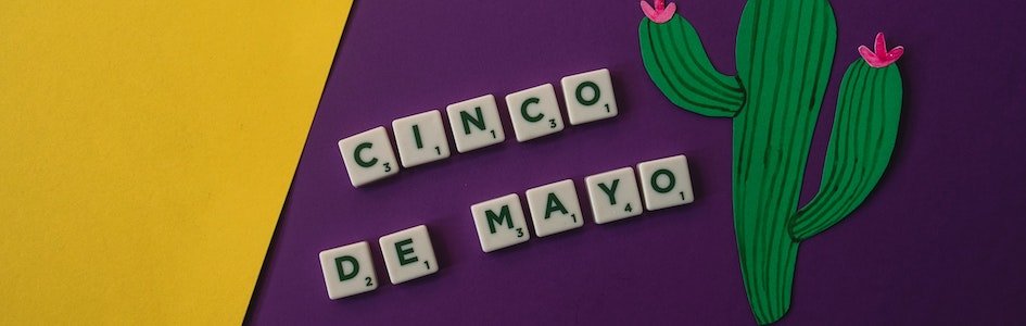 What Cinco de Mayo Can Teach Us About the Bible