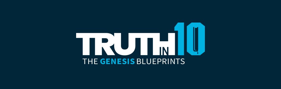 Truth in 10: The Genesis Blueprints