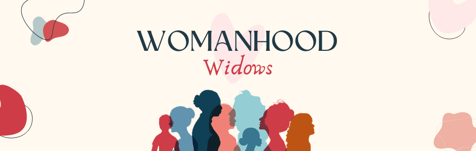 Widows Living Out Biblical Womanhood