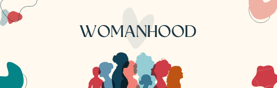 Discovering the Beauty of Womanhood
