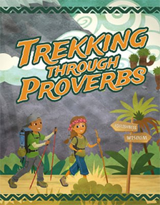 Trekking Through Proverbs
