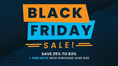 Don’t Miss Our Black Friday Sale Going on Now