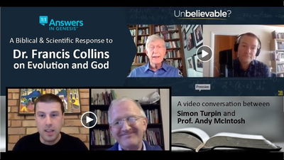 A Biblical and Scientific Response to Dr. Francis Collins' Discussion on Evolution & God