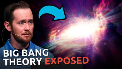 HUGE Problems with the Big Bang Theory EXPOSED