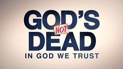 Movie Review—God’s Not Dead: In God We Trust