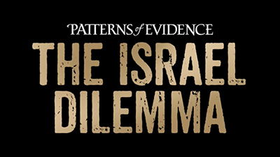 Patterns of Evidence: The Israel Dilemma