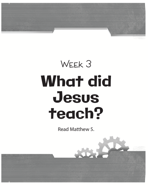 Week Three: What Did Jesus Teach?