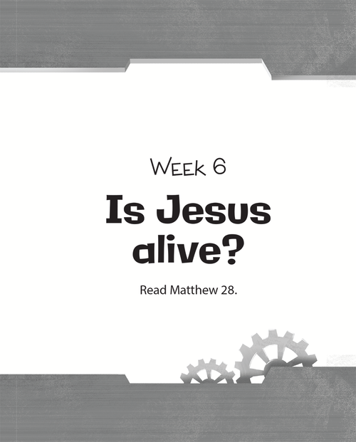 Week Six: Is Jesus Alive?