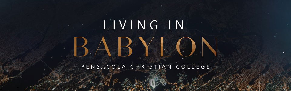 Living In Babylon: Pensacola Christian College