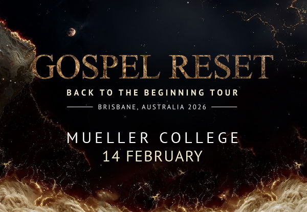 Australia Gospel Reset Tour: Brisbane