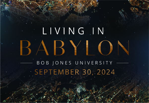 Postponed—Living In Babylon: Bob Jones University