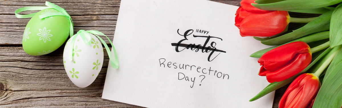 Easter vs Resurrection Sunday