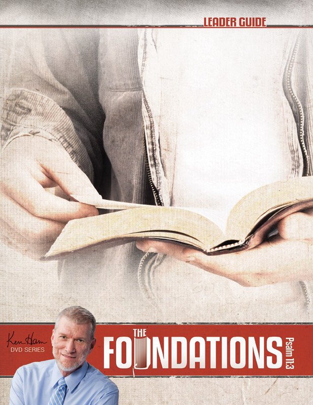 Ken Hams Foundations Leader Guide Answers In Genesis