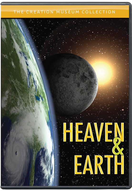 Heaven and Earth (DVD) | Answers in Genesis