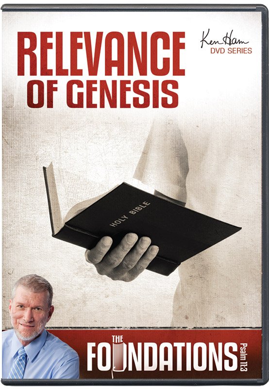 Ken Hams Foundations Relevance Of Genesis Dvd Answers In Genesis
