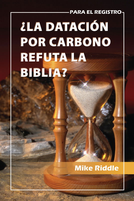 Doesnt Carbon Dating Disprove The Bible Spanish Booklet Answers In Genesis