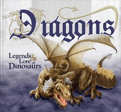 Dragons: Legends and Lore of Dinosaurs