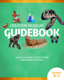 Creation Museum Guidebook - Grades K-2 Student