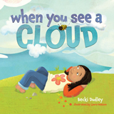 When You See A Cloud: Board Book