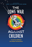The Long War Against Children