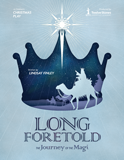 Long Foretold: A Children's Christmas Play