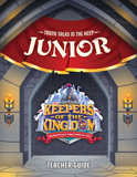 Keepers of the Kingdom VBS: Junior Teacher Guide