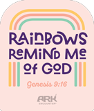 Rainbows Remind Me of God Sticker: Large