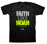 Faith Like Noah T-shirt: Black Medium