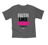 Faith Like Noah T-shirt: Gray Youth Small