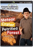 Awesome Science: Explore Meteor Crater and Petrified Forest