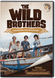 The Wild Brothers: Preparing For Departure