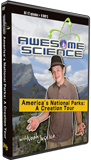 Awesome Science: America's National Parks: A Creation Tour