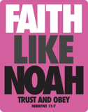 Faith Like Noah Sticker: Pink