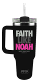 Faith Like Noah Tumbler: 40 oz Black & Pink