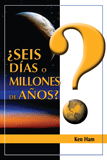 Six Days or Millions of Years? (Spanish)