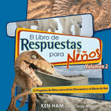 The Answers Book for Kids, Volume 2 (Spanish)