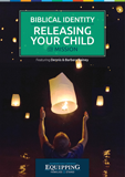Equipping Families to Stand: Biblical Identity and Releasing Your Child for Mission: Video Download