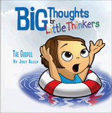 Big Thoughts for Little Thinkers: The Gospel: eBook