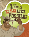 I Really, Really, Really Like Fossils!: PDF